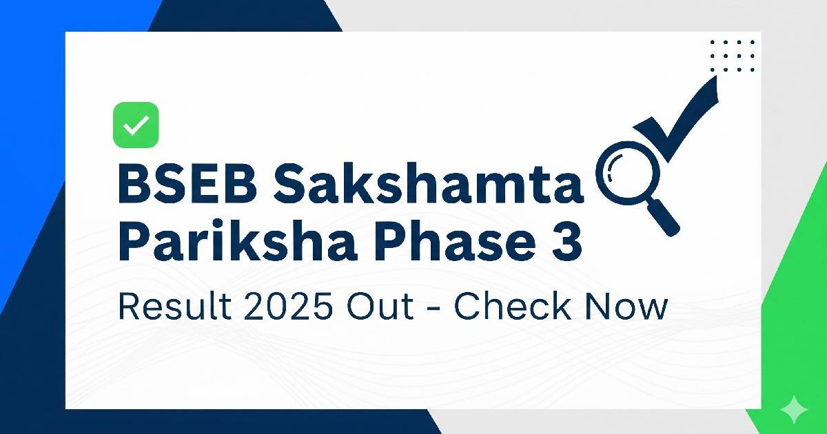 BSEB Sakshamta Pariksha Phase 3 Result 2025