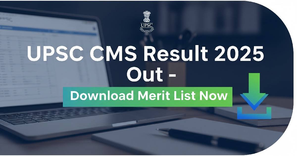 UPSC CMS Result 2025
