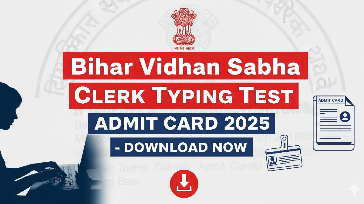 Bihar Vidhan Sabha Clerk Typing Test Admit Card 2025