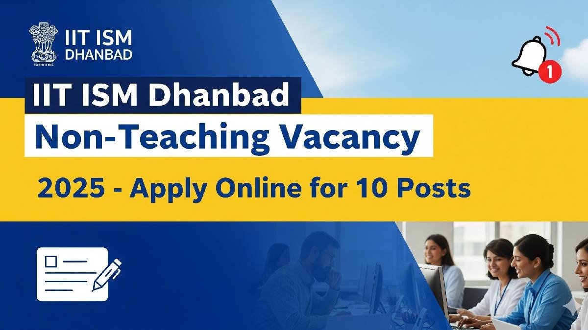 IIT ISM Dhanbad Non-Teaching Vacancy 2025