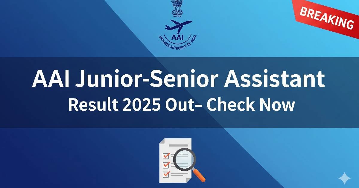 AAI Junior-Senior Assistant Result 2025