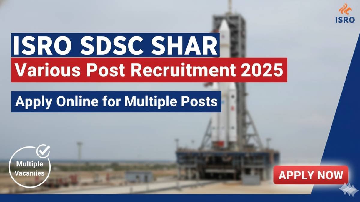 ISRO SDSC SHAR Various Post Recruitment 2025