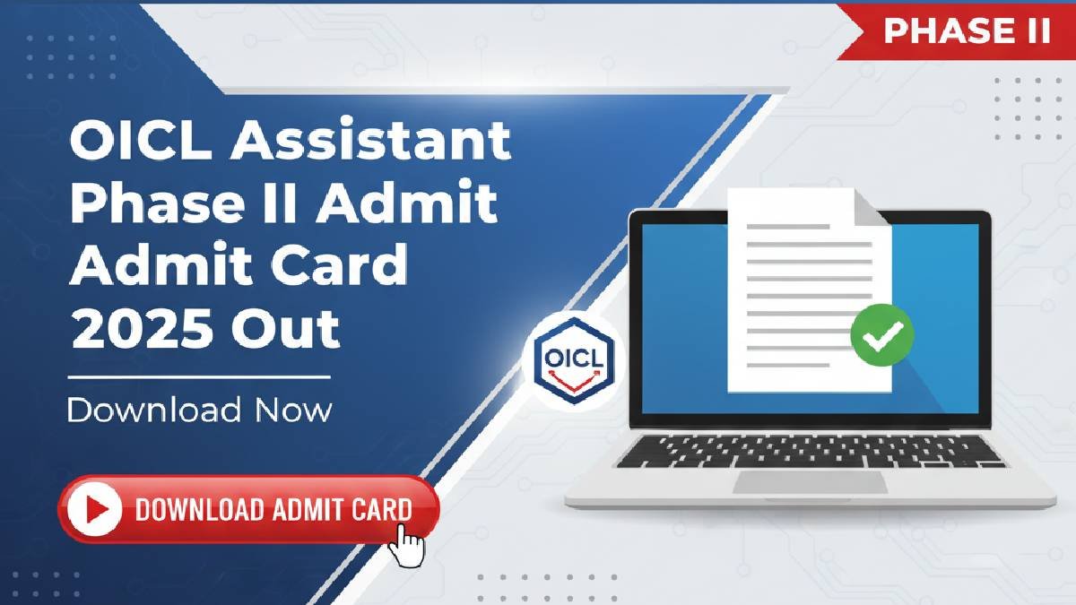 OICL Assistant Phase II Admit Card 2025