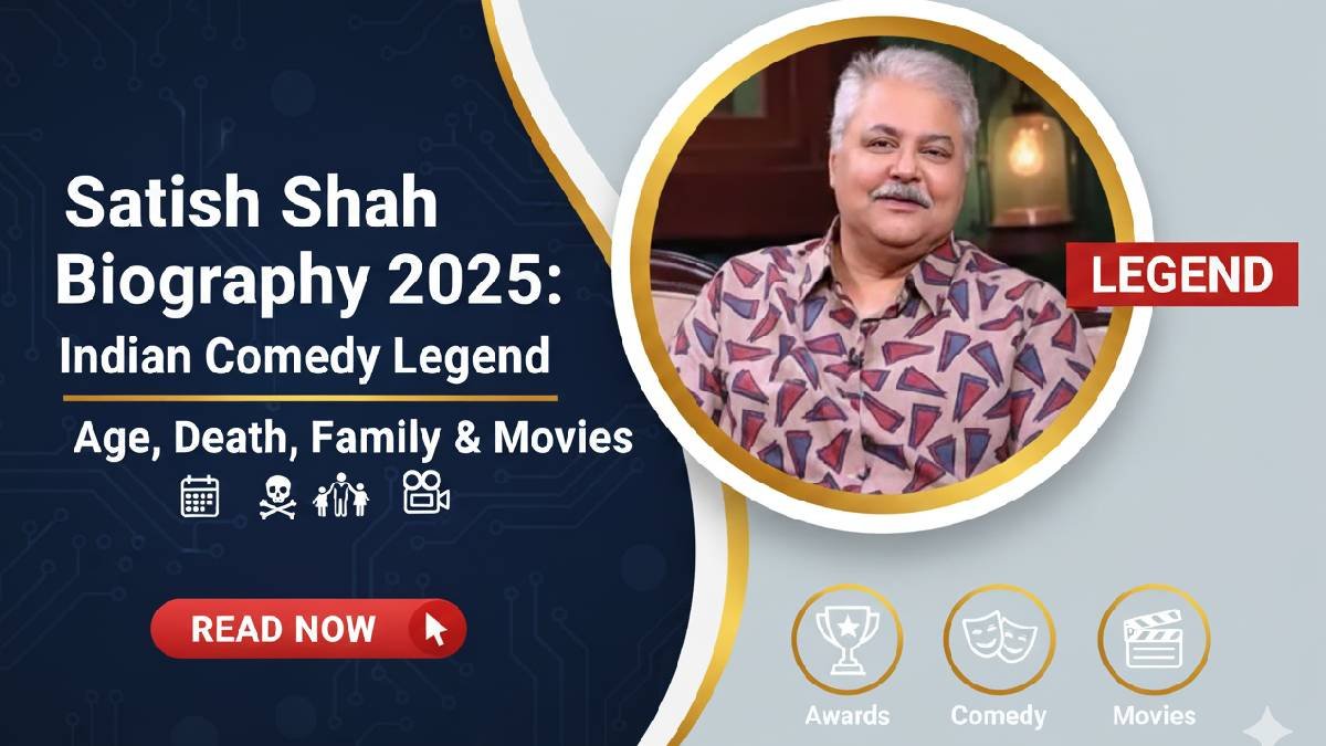 Satish Shah Biography 2025