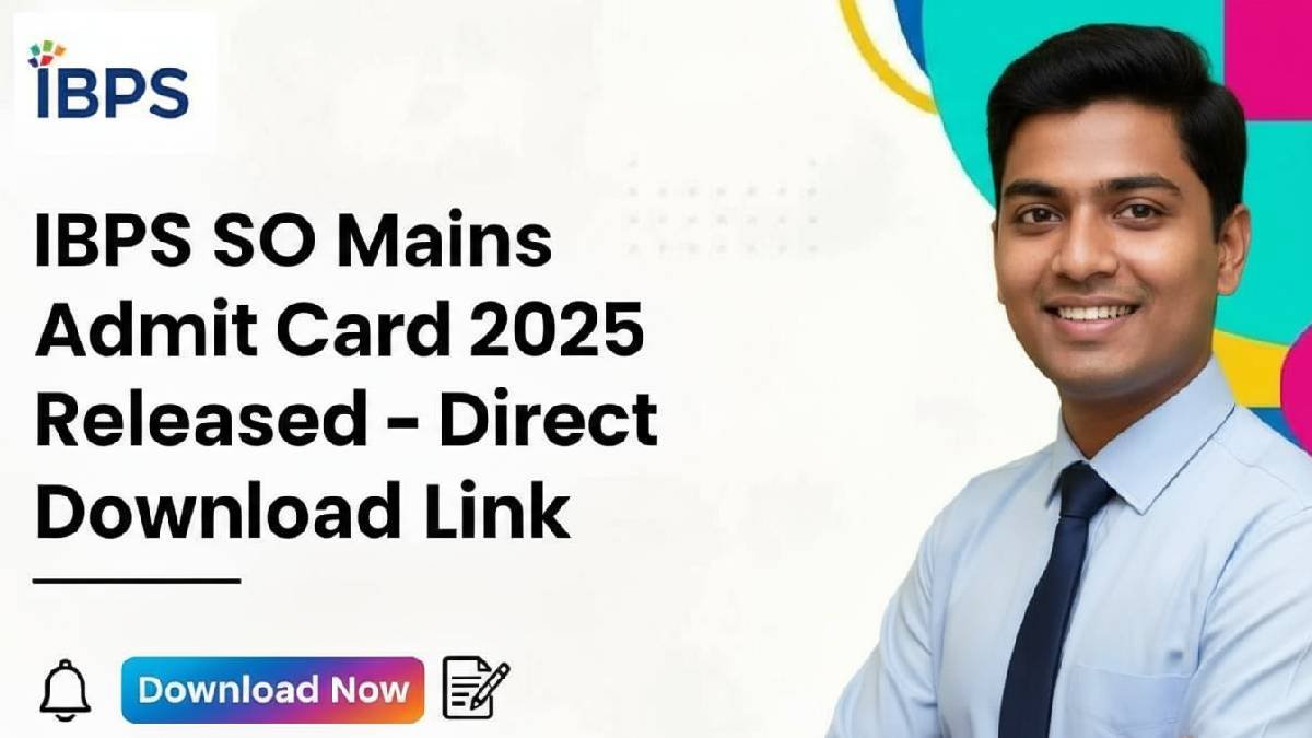 IBPS SO Mains Admit Card 2025