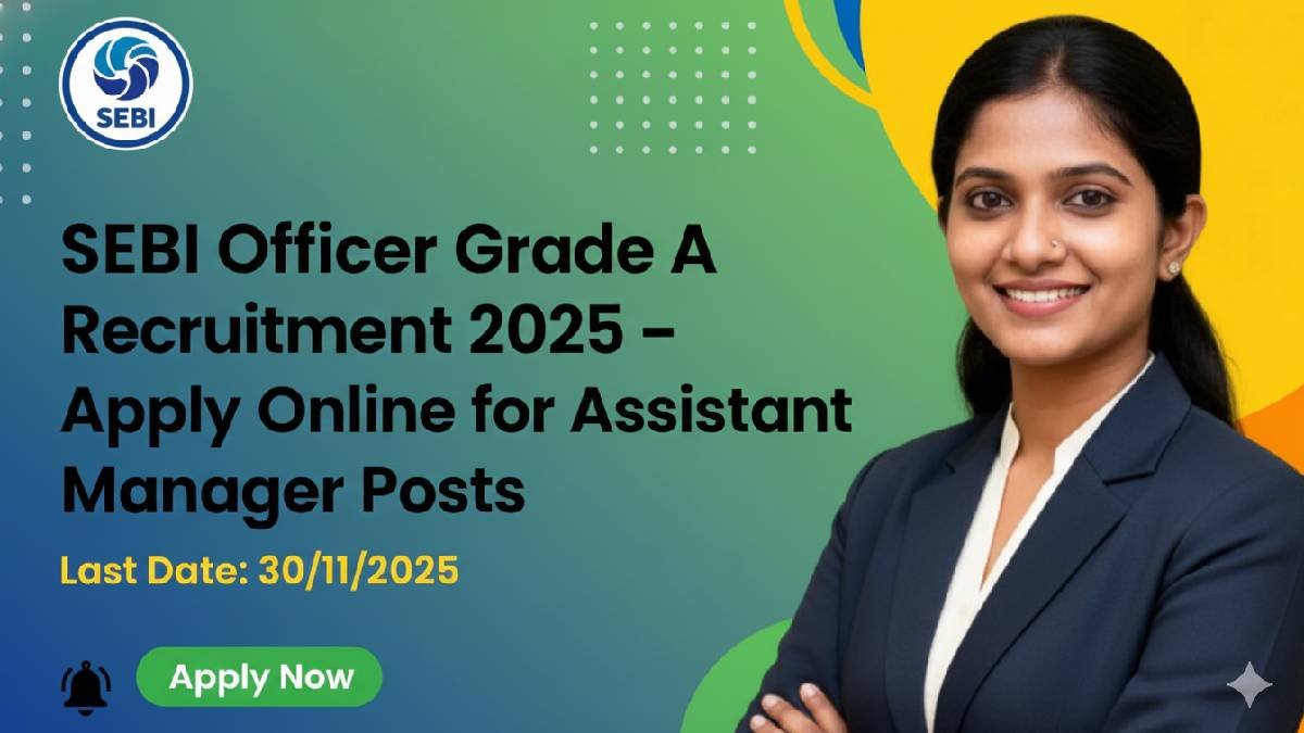 SEBI Officer Grade A Recruitment 2025