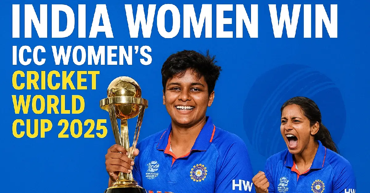 India Women Win ICC Women Cricket World Cup 2025