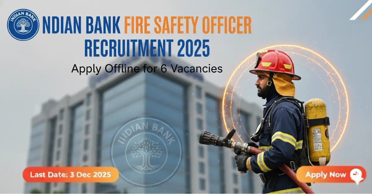 Indian Bank Fire Safety Officer Recruitment 2025