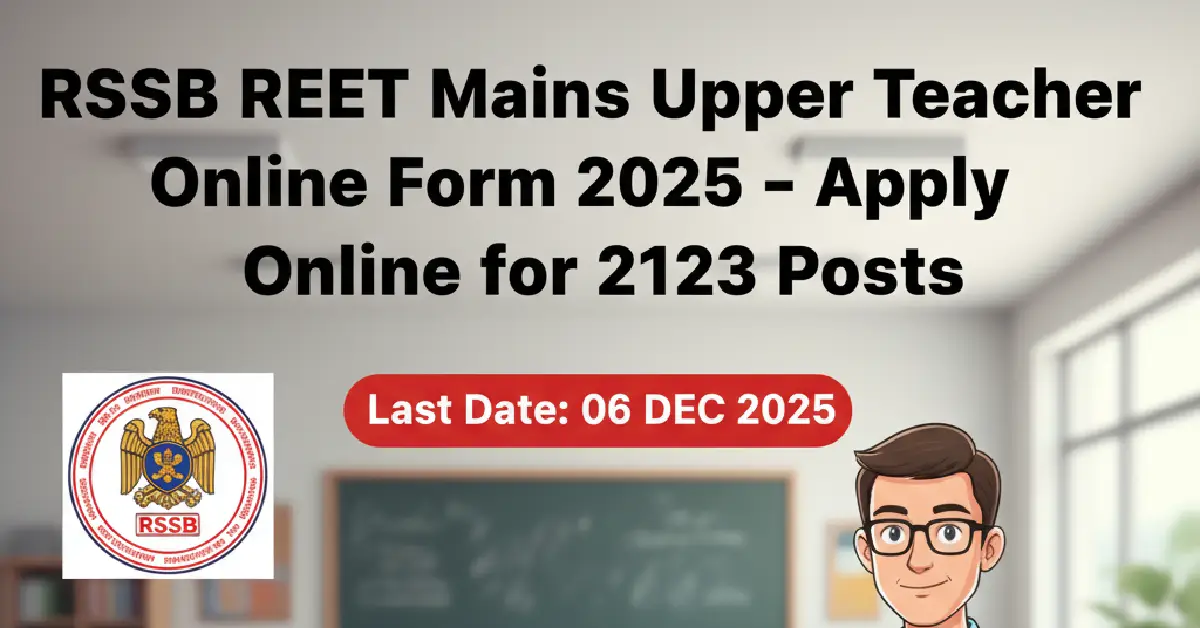 REET Mains Upper Teacher Online Form 2025