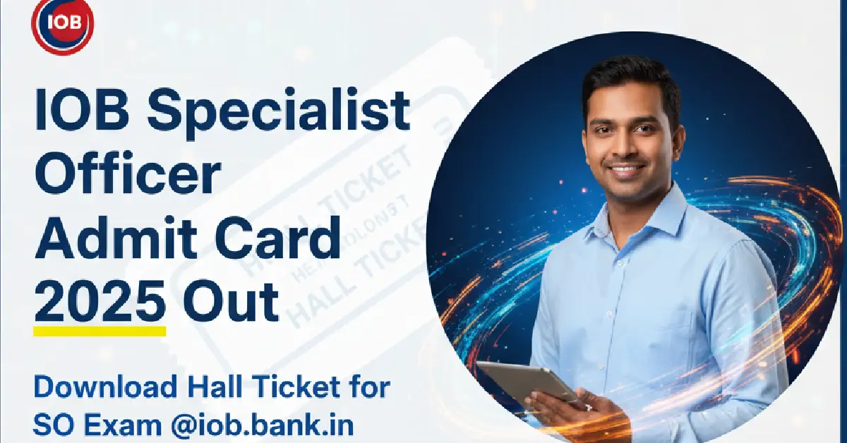 IOB Specialist Officer Admit Card 2025