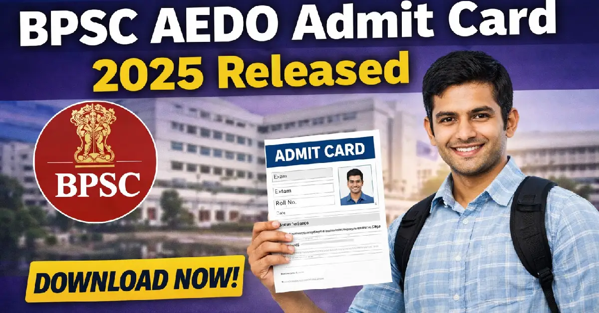 BPSC AEDO Admit Card 2025