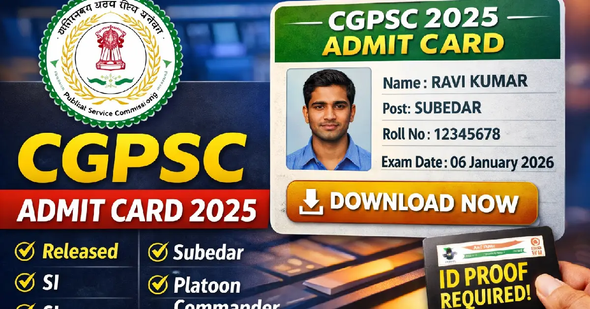 CGPSC Admit Card 2025