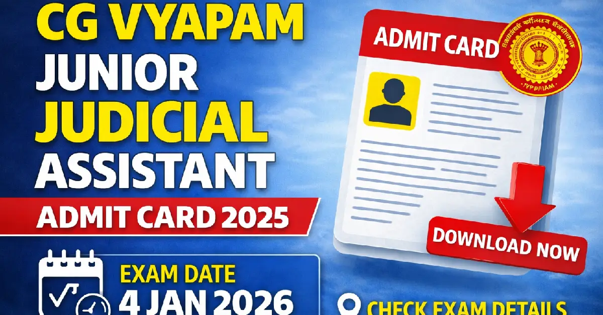 CG Vyapam Junior Judicial Assistant Admit Card 2025
