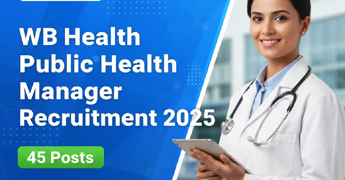 WB Health Public Health Manager Recruitment 2025 – Notification Out
