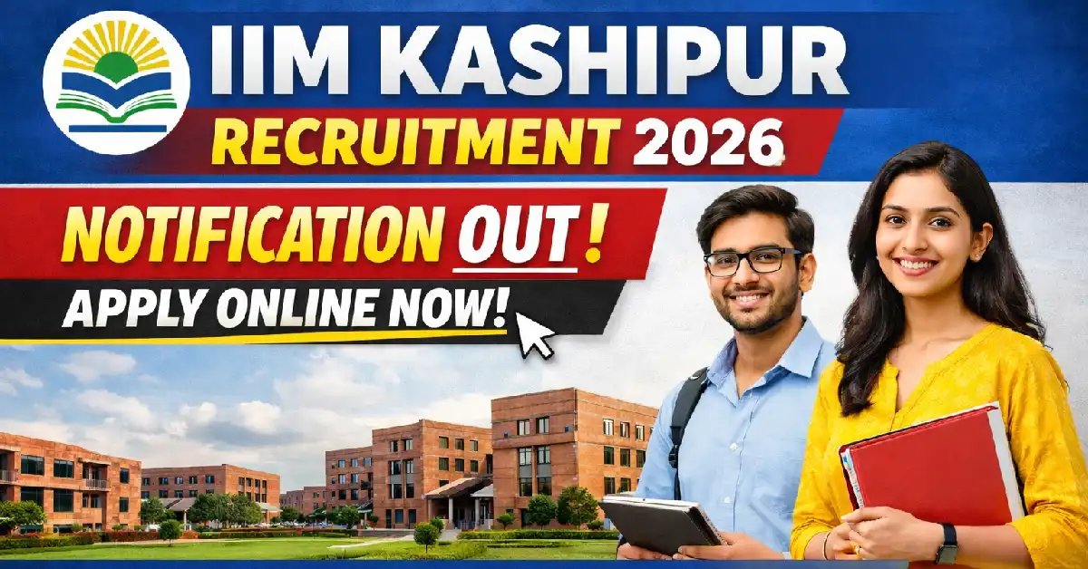 IIM Kashipur Recruitment 2026