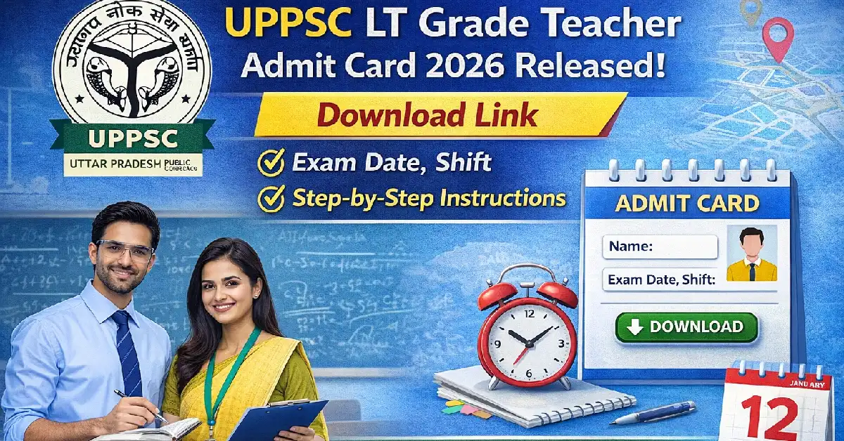 UPPSC LT Grade Teacher Admit Card 2026