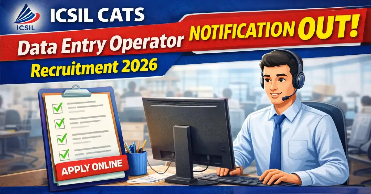 ICSIL CATS Data Entry Operator Recruitment 2026
