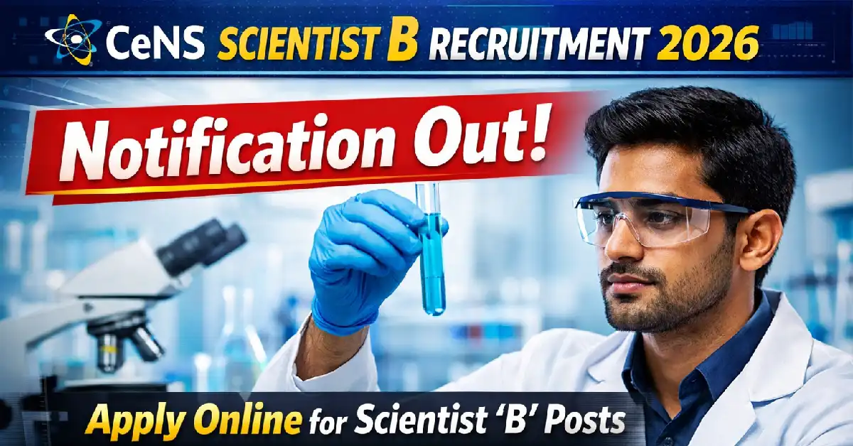 CeNS Scientist B Recruitment 2026