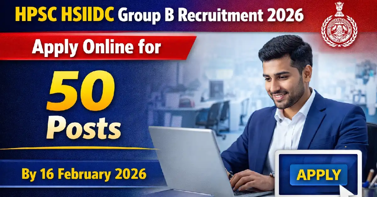HPSC HSIIDC Group B Recruitment 2026