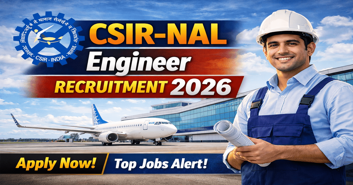 CSIR-NAL Engineer Recruitment 2026