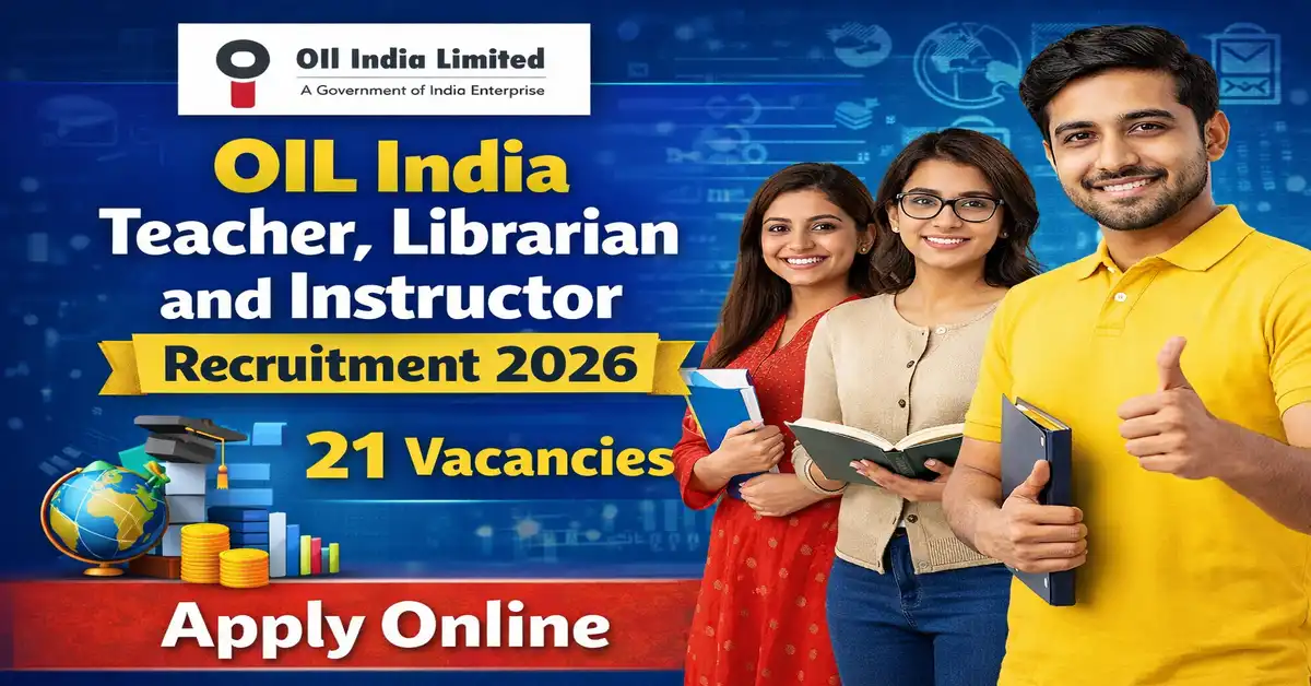 OIL India Teacher Librarian and Instructor Recruitment 2026