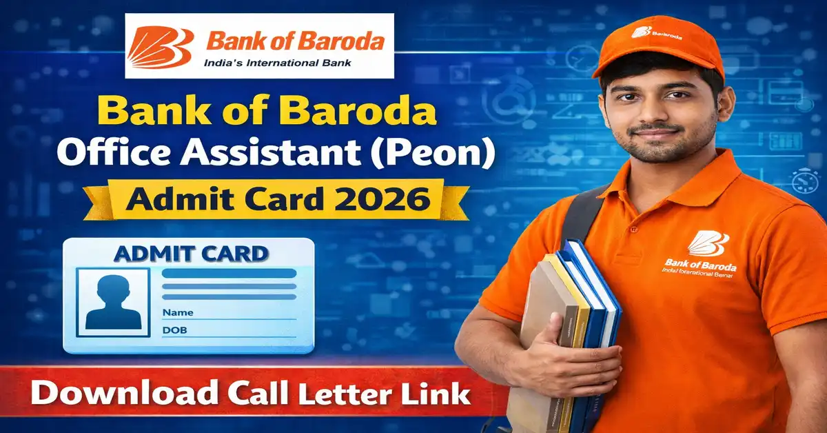 Bank of Baroda Office Assistant (Peon) Admit Card 2026