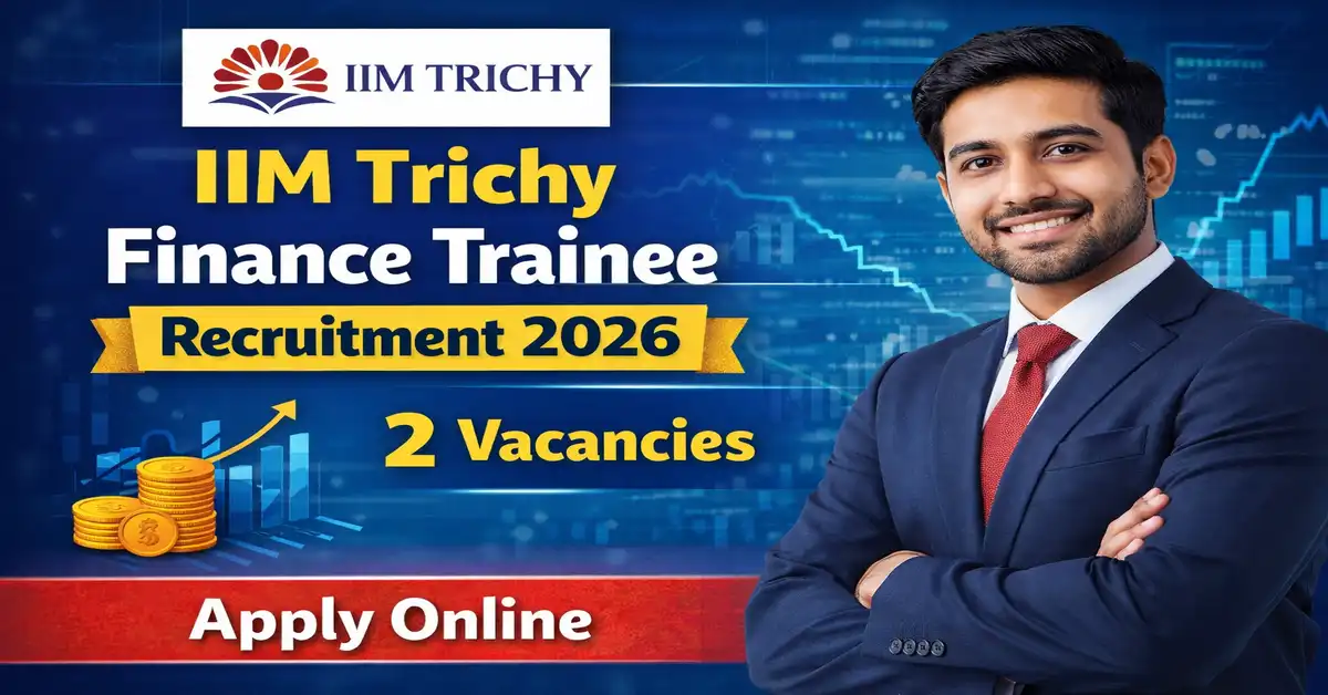 IIM Trichy Finance Trainee Recruitment 2026