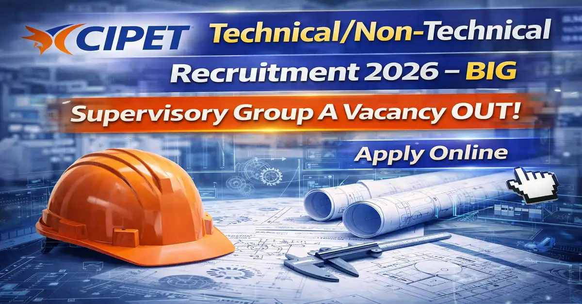 CIPET Technical/Non-Technical Recruitment 2026