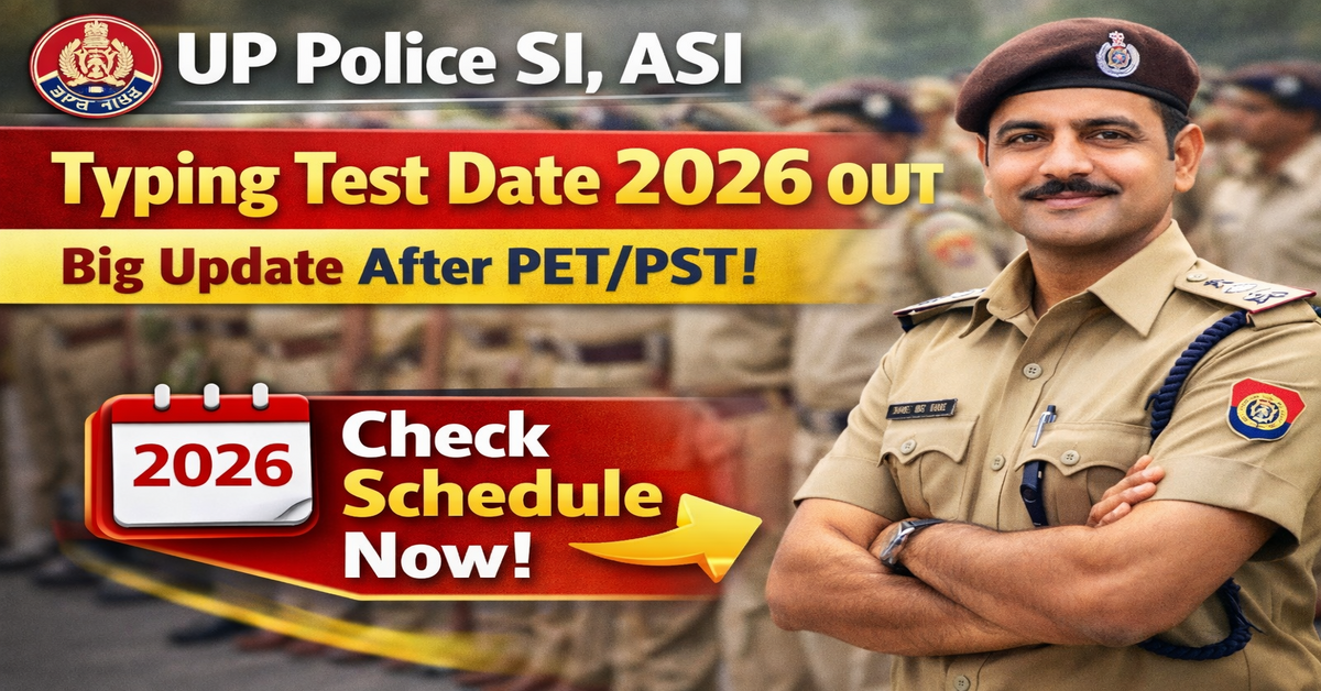 UP Police SI ASI Typing Test Date 2026 OUT