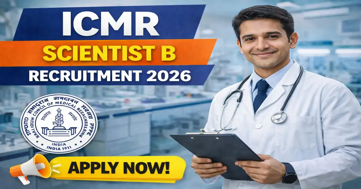 ICMR Scientist B Recruitment 2026