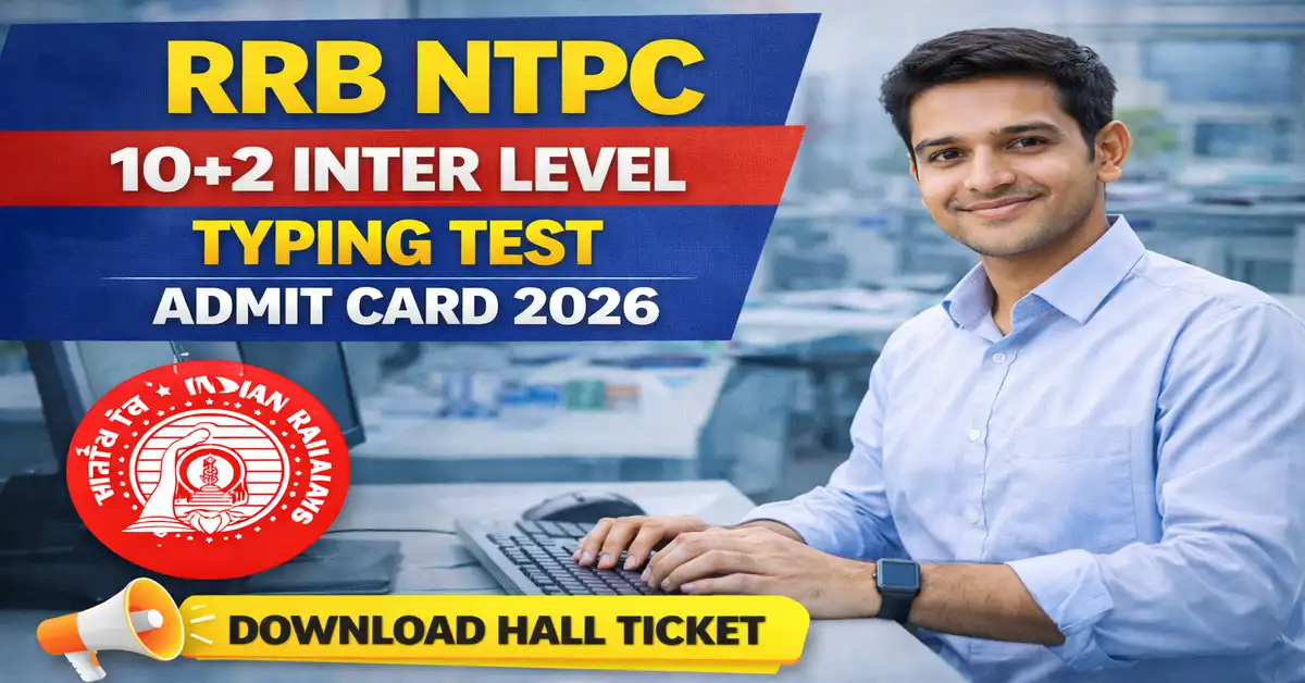 RRB NTPC 10+2 Inter Level Typing Test Admit Card 2026