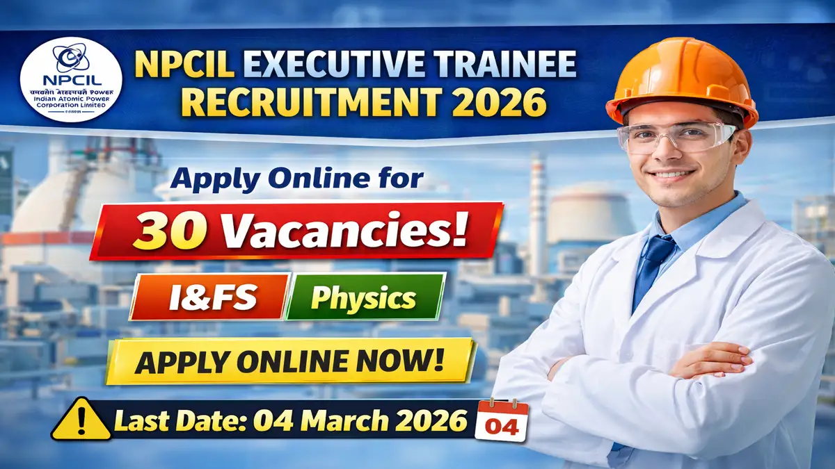 NPCIL Executive Trainee Recruitment 2026