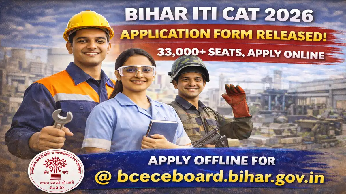 Bihar ITI CAT 2026 Application Form Released