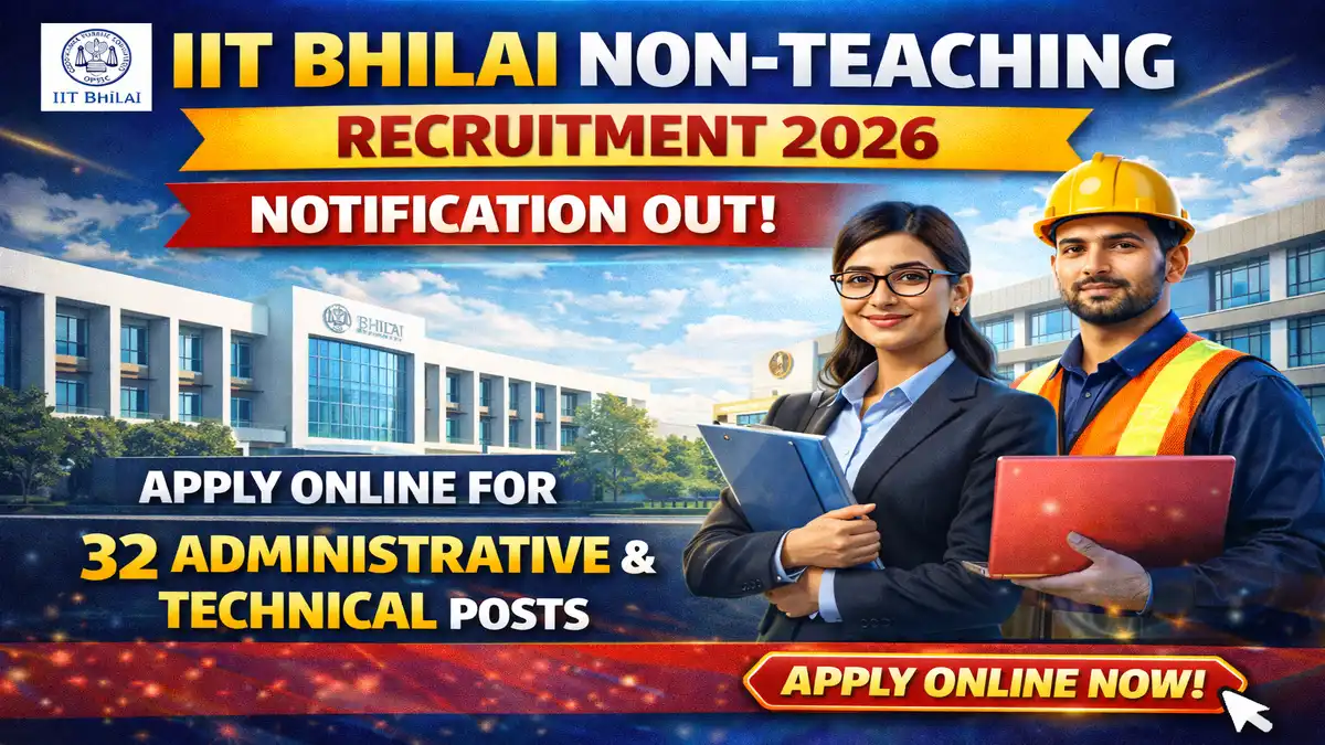 IIT Bhilai Non-Teaching Recruitment 2026