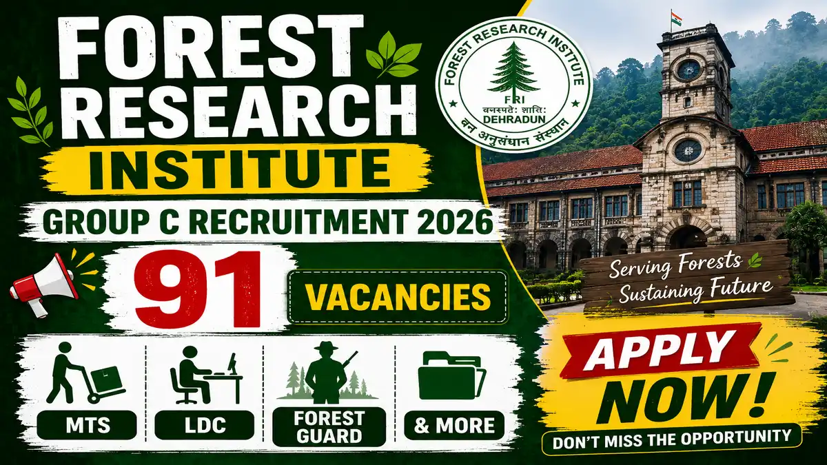 Forest Research Institute Group C Recruitment 2026