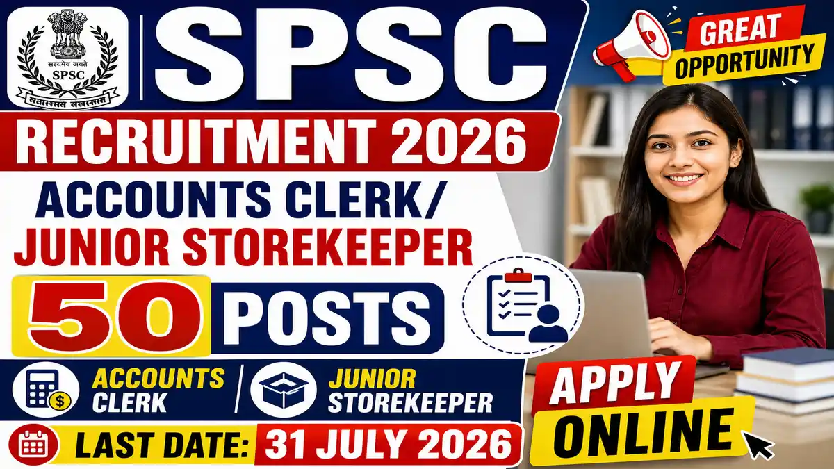 SPSC Accounts Clerk/ Junior Storekeeper Recruitment 2026