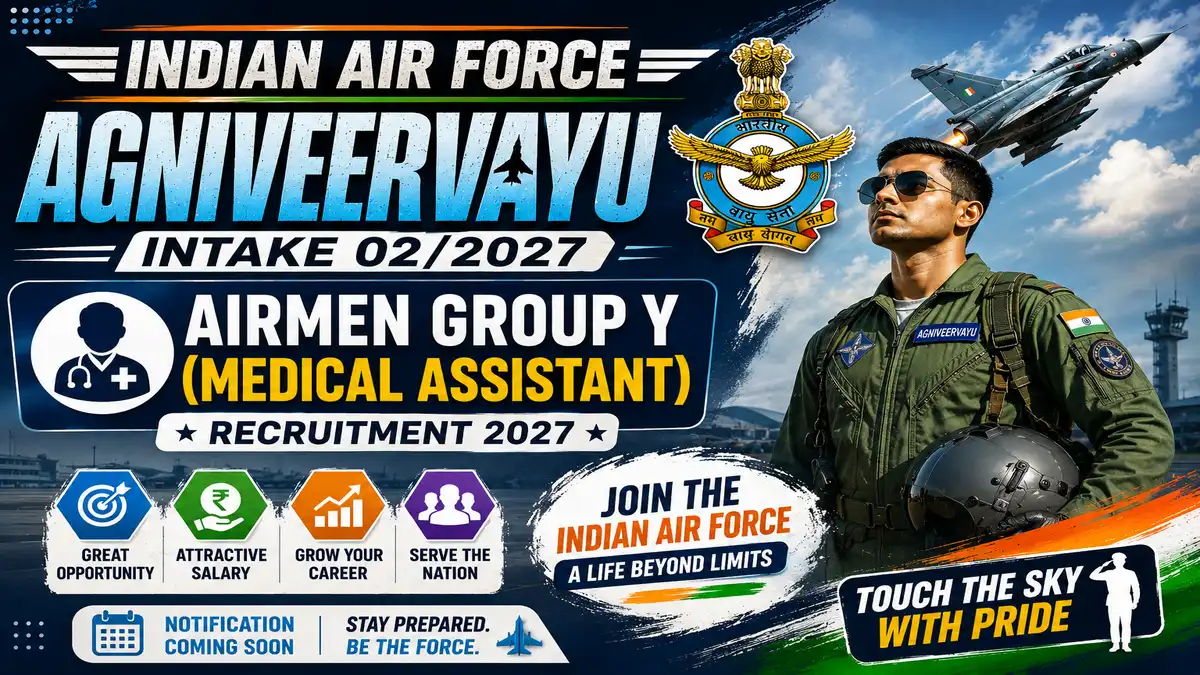 Indian Air Force Agniveervayu Intake 02/2027 & Airmen Group Y (Medical Assistant) Recruitment 2027