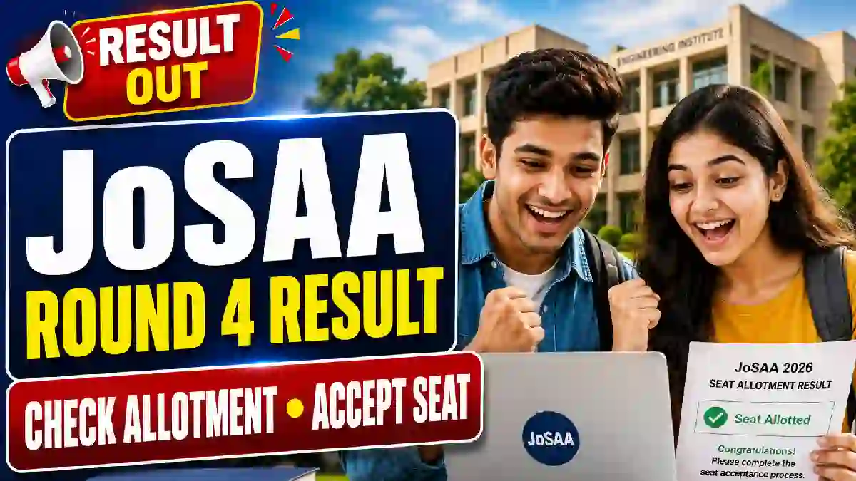 JoSAA Round 4 Seat Allotment Result 2026